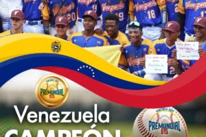 Selección venezolana de Béisbol Sub15 masculino gana el campeonato PreMundial