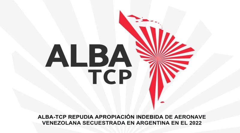 ALBA-TCP repudia acciones que buscan consumar robo de avión venezolano en Argentina