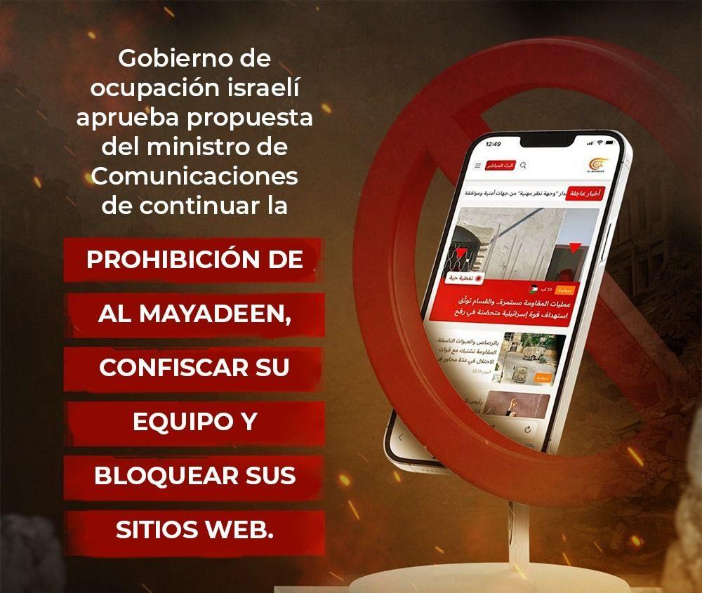 Gobierno de ocupación israelí aprueba propuesta del ministro de Comunicaciones de continuar la prohibición de Al Mayadeen, confiscar su equipo y bloquear sus sitios web