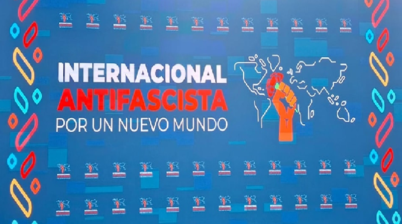 Internacional Antifascista pide la construcción de una nueva victoria plurinacional
