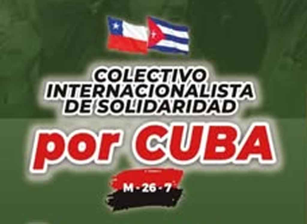 Colectivo Internacionalista en Chile condena agresión de EEUU a Cuba