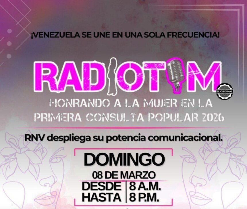 RNV activa sexta edición del Radiotom para honrar liderazgo femenino en Consulta Popular Nacional 2026