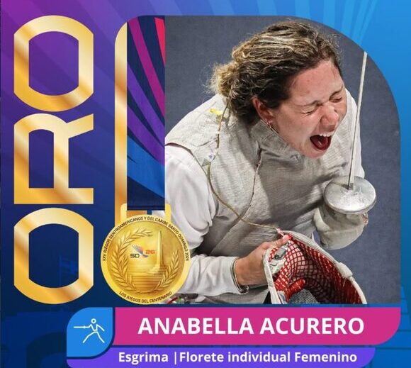 Anabella Acurero logra medalla de oro en florete individual en Santo Domingo 2026